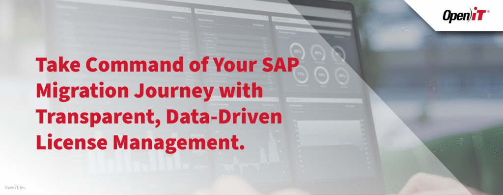 Open iT dashboard showing data-driven insights for SAP migration and SAP licensing optimization, helping enterprises manage their transition with transparent license management.